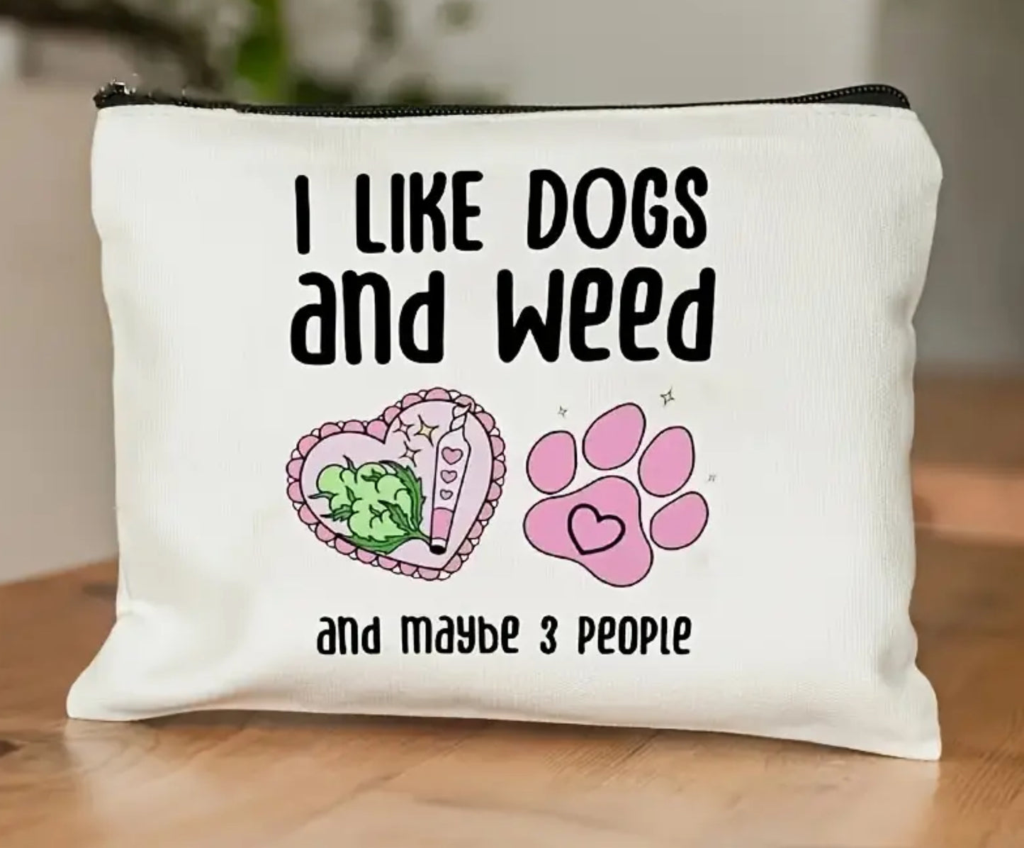 I Like Dogs & Weeds Makeup Bag